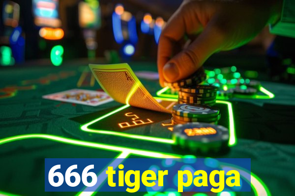 666 tiger paga